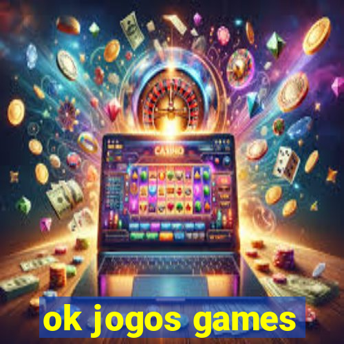 ok jogos games